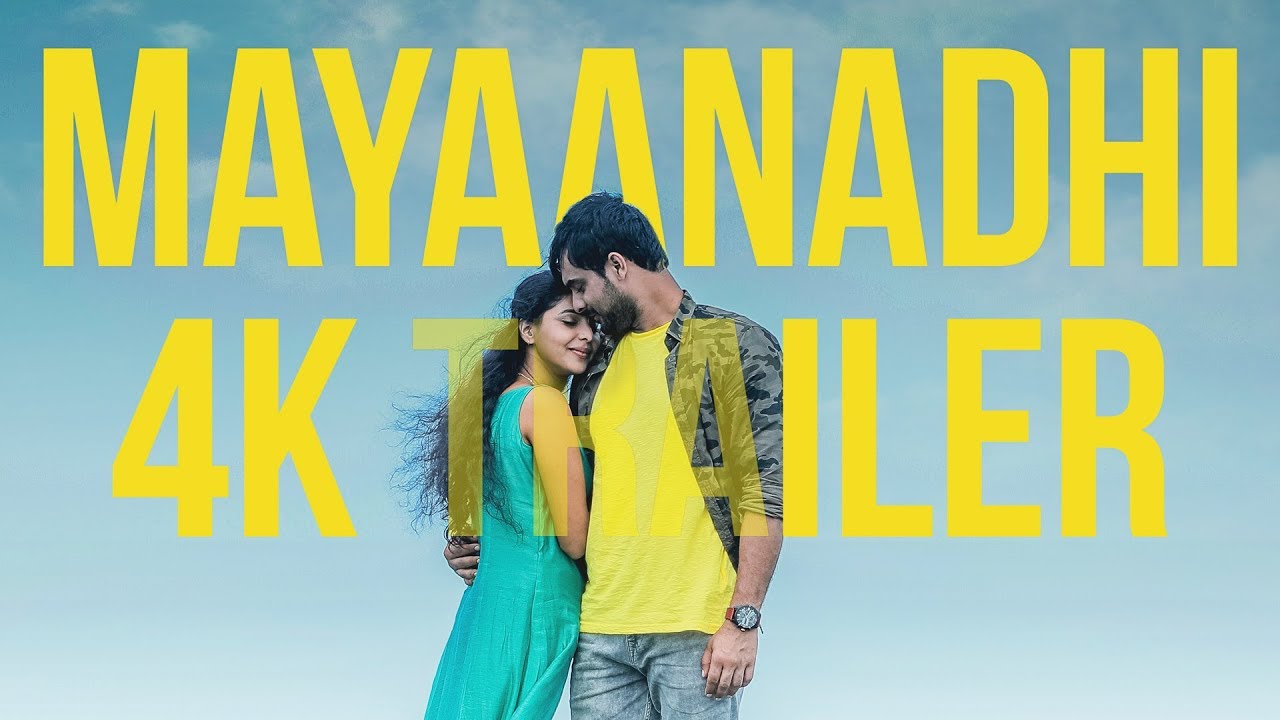 Mayaanadhi Trailer
